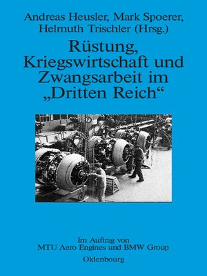 cover image of Rüstung, Kriegswirtschaft und Zwangsarbeit im "Dritten Reich"